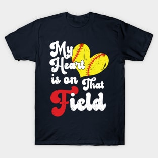 funny My Heart is on That Field softball baseball mom dad Softball With Sayings T-Shirt